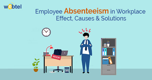 Employee Absenteeism In Workplace Effect Causes Solutions