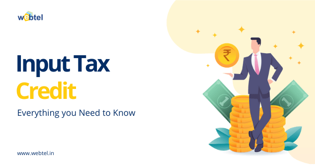Everything About Input Tax Credit (ITC)