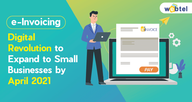 E-Invoicing - Digital Revolution to Expand to Small Businesses by April 2021