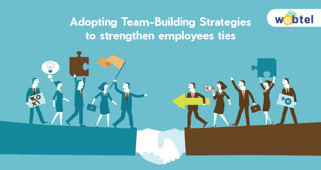 Adopting Team-building Strategies To Strengthen Employees Ties