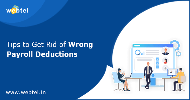 Tips To Get Rid Of Wrong Payroll Deductions